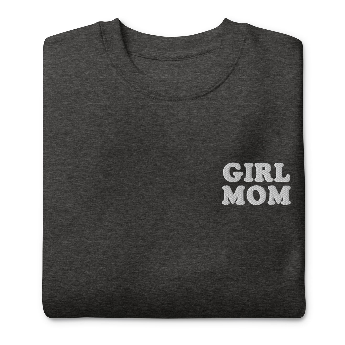 Girl Mom Embroidered Unisex Premium Sweatshirt