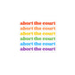 Rainbow Abort Court Sticker